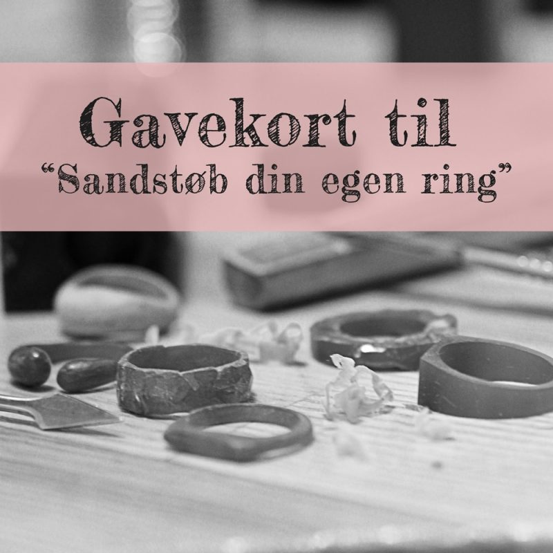 køb gavekort til sandstøb din egen ring